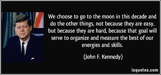 We Choose To Go To The Moon Quote We Choose To Go To The Moon Challenge Met By The Silent Generation