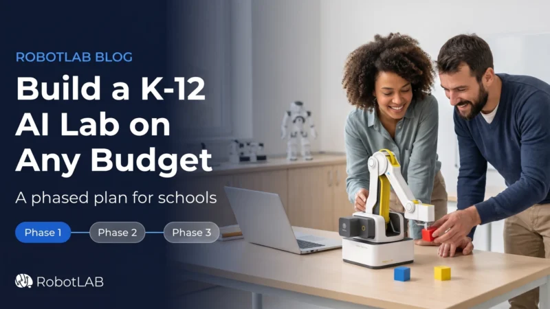 How to Build a K-12 AI Lab on Any Budget: A Phased Plan for Schools