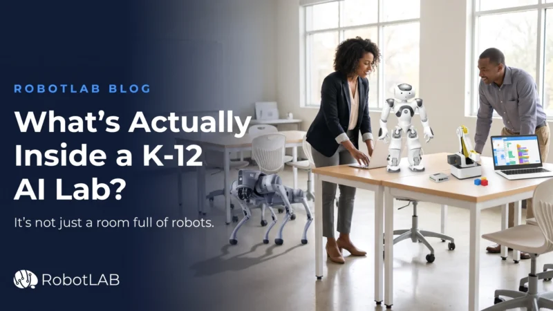 What’s Actually Inside a K-12 AI Lab? (Hint: It’s Not Just a Room Full of Robots)